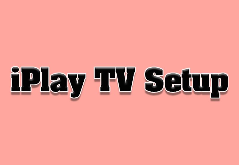 How to Install iPlay TV on Different Devices